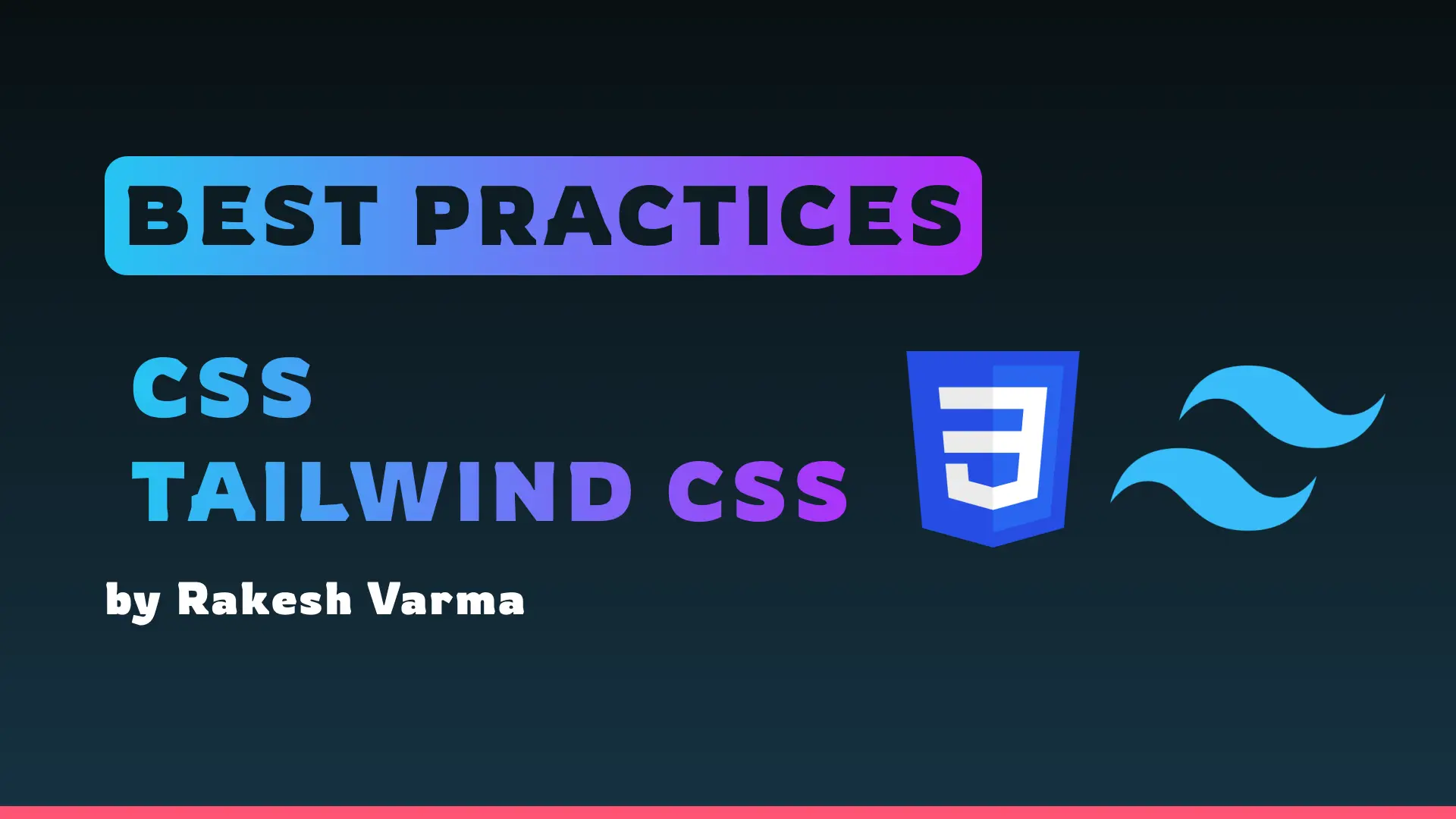 Best Practices for CSS and Tailwind CSS