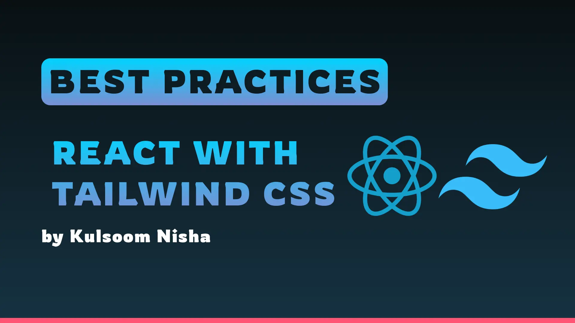 Best Practices for React Development with Tailwind CSS